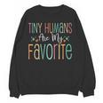 Teaching Preschool Teacher Tiny Humans Are My Favorite Women Crewneck Sweatshirt, novelty gifts, funny gifts Teaching Preschool Teacher Tiny Humans Are My Favorite Women Crewneck Sweatshirt, novelty gifts, funny gifts