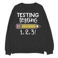 Testing Testing 123 Cute Test Day School Teacher Exam For Men Women Girls Kids Women Crewneck Sweatshirt, novelty gifts, funny gifts