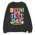 Testing Day Bruh It’s Test Day You Got This Teacher Student Women Crewneck Sweatshirt, novelty gifts, funny gifts Testing Day Bruh It’s Test Day You Got This Teacher Student Women Crewneck Sweatshirt, novelty gifts, funny gifts