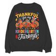 Thankful For My Kindergarten Turkeys Thanksgiving Teacher Women Crewneck Sweatshirt, novelty gifts, funny gifts Thankful For My Kindergarten Turkeys Thanksgiving Teacher Women Crewneck Sweatshirt, novelty gifts, funny gifts