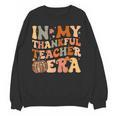 In My Thankful Teacher Era Cute Groovy Thanksgiving Teacher Women Crewneck Sweatshirt, novelty gifts, funny gifts In My Thankful Teacher Era Cute Groovy Thanksgiving Teacher Women Crewneck Sweatshirt, novelty gifts, funny gifts