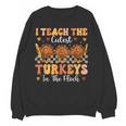Thanksgiving Teacher I Teach The Cutest Turkeys In The Flock Women Crewneck Sweatshirt, novelty gifts, funny gifts Thanksgiving Teacher I Teach The Cutest Turkeys In The Flock Women Crewneck Sweatshirt, novelty gifts, funny gifts