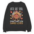 Thanksgiving Teacher Turkey Lets Eat Kids Punctuation Women Crewneck Sweatshirt, novelty gifts, funny gifts
