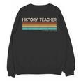 History Teacher Limited Edition Retro History Education Women Crewneck Sweatshirt, novelty gifts, funny gifts