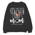 I Have Two Titles Teacher And Mom And I Rock Them Both Women Crewneck Sweatshirt, novelty gifts, funny gifts I Have Two Titles Teacher And Mom And I Rock Them Both Women Crewneck Sweatshirt, novelty gifts, funny gifts