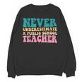 Never Underestimate A Public School Teacher Groovy Women Women Crewneck Sweatshirt, novelty gifts, funny gifts Never Underestimate A Public School Teacher Groovy Women Women Crewneck Sweatshirt, novelty gifts, funny gifts