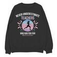 Never Underestimate Teachers Who Runs For Fun Women Crewneck Sweatshirt, novelty gifts, funny gifts Never Underestimate Teachers Who Runs For Fun Women Crewneck Sweatshirt, novelty gifts, funny gifts