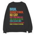 Vintage Bruh We Back No Cap Bruh We'Re Back Student Teacher Women Crewneck Sweatshirt, novelty gifts, funny gifts