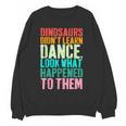 Vintage Dinosaurs Didn't Learn Dance Dance Teacher Women Crewneck Sweatshirt, novelty gifts, funny gifts Vintage Dinosaurs Didn't Learn Dance Dance Teacher Women Crewneck Sweatshirt, novelty gifts, funny gifts