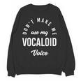 Vocaloid Voice Vocal Music Teacher Singer Singing Women Crewneck Sweatshirt, novelty gifts, funny gifts Vocaloid Voice Vocal Music Teacher Singer Singing Women Crewneck Sweatshirt, novelty gifts, funny gifts