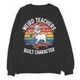 Weird Teachers Build Character Teacher Women Crewneck Sweatshirt, novelty gifts, funny gifts Weird Teachers Build Character Teacher Women Crewneck Sweatshirt, novelty gifts, funny gifts