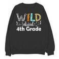 Wild About 4th Grade First Day Of School Teacher Student Women Crewneck Sweatshirt, novelty gifts, funny gifts Wild About 4th Grade First Day Of School Teacher Student Women Crewneck Sweatshirt, novelty gifts, funny gifts