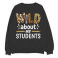 Wild About My Students School Teachers And Students Women Crewneck Sweatshirt, novelty gifts, funny gifts Wild About My Students School Teachers And Students Women Crewneck Sweatshirt, novelty gifts, funny gifts
