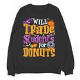 Will Trade Students For Donuts Halloween Teacher Women Crewneck Sweatshirt, novelty gifts, funny gifts Will Trade Students For Donuts Halloween Teacher Women Crewneck Sweatshirt, novelty gifts, funny gifts