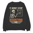I Won't Stop Haunting Me Skeleton 6 7 Meme Teachers Women Crewneck Sweatshirt, novelty gifts, funny gifts I Won't Stop Haunting Me Skeleton 6 7 Meme Teachers Women Crewneck Sweatshirt, novelty gifts, funny gifts