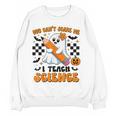 You Can't Scare Me I Teach Science Retro Teacher Halloween Women Crewneck Sweatshirt, novelty gifts, funny gifts