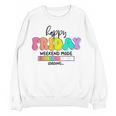 Happy Friyay Teacher School Friday Weekend Vibes Women Crewneck Sweatshirt, novelty gifts, funny gifts