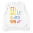 It's A Good Day To Make Art Artist Teacher Painter Women Crewneck Sweatshirt, novelty gifts, funny gifts It's A Good Day To Make Art Artist Teacher Painter Women Crewneck Sweatshirt, novelty gifts, funny gifts