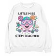 Little Miss Stem Teacher Women Crewneck Sweatshirt, novelty gifts, funny gifts