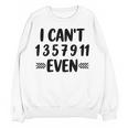 Math Teacher Can't Even Appreciation Science Day Women Crewneck Sweatshirt, novelty gifts, funny gifts Math Teacher Can't Even Appreciation Science Day Women Crewneck Sweatshirt, novelty gifts, funny gifts
