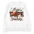 One Dope Teacher Women Crewneck Sweatshirt, novelty gifts, funny gifts One Dope Teacher Women Crewneck Sweatshirt, novelty gifts, funny gifts