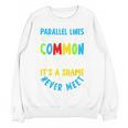 Parallel Lines Math Pun – Teacher Humor Women Crewneck Sweatshirt, novelty gifts, funny gifts
