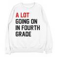Teacher A Lot Going On In Fourth Grade Back To School Women Crewneck Sweatshirt, novelty gifts, funny gifts