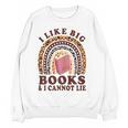 Teacher-TShirt I Like Big Books & I Cannot Lie Reading For Women Women Crewneck Sweatshirt, novelty gifts, funny gifts Teacher-TShirt I Like Big Books & I Cannot Lie Reading For Women Women Crewneck Sweatshirt, novelty gifts, funny gifts