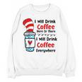 Teaching I Will Drink Coffee Here Or There Teacher Women Crewneck Sweatshirt, novelty gifts, funny gifts Teaching I Will Drink Coffee Here Or There Teacher Women Crewneck Sweatshirt, novelty gifts, funny gifts