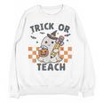 Trick Or Teach Teacher Women Crewneck Sweatshirt, novelty gifts, funny gifts Trick Or Teach Teacher Women Crewneck Sweatshirt, novelty gifts, funny gifts