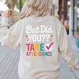 But Did You Take Attendance Teacher Back To School Women's Sweatshirt Back Print Sand But Did You Take Attendance Teacher Back To School Women's Sweatshirt Back Print Sand