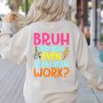 Bruh Did You Even Show Your Work Humorous Math Teacher Women's Sweatshirt Back Print Sand Bruh Did You Even Show Your Work Humorous Math Teacher Women's Sweatshirt Back Print Sand