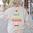 All Is Calm Said No 1st Grade Teacher Ever Christmas Teacher Women's Sweatshirt Back Print Sand