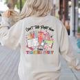 Can't Talk Right Now Doing Teacher Stuff Teacher Stuff Women's Sweatshirt Back Print Sand