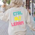 Computer Teacher Back To School Kids Ctrl Alt Learn Women's Sweatshirt Back Print Sand Computer Teacher Back To School Kids Ctrl Alt Learn Women's Sweatshirt Back Print Sand