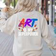 Cool Art For Men Women Art Teacher Artist Painter Superpower Women's Sweatshirt Back Print Sand Cool Art For Men Women Art Teacher Artist Painter Superpower Women's Sweatshirt Back Print Sand