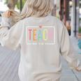 Cute Teacher Life Teach Them To Be Kind School Mom Teachers Women's Sweatshirt Back Print Sand