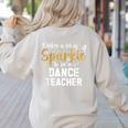To Be A Dance Teacher Dance Instructor Dancing Teacher Women's Sweatshirt Back Print Sand To Be A Dance Teacher Dance Instructor Dancing Teacher Women's Sweatshirt Back Print Sand