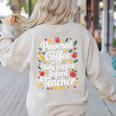 Daycare Provider Infant Teacher Quotes Toddler Teaching Women's Sweatshirt Back Print Sand