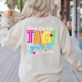 Dear Parents Tag You'Re It Love Teachers Last Day Of School Women's Sweatshirt Back Print Sand