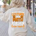 I Don't Need A Costume I'm Math Teacher Costume Halloween Women's Sweatshirt Back Print Sand