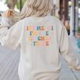 Groovy Its Me Hi Im The Teacher It’s Me Back To School Women's Sweatshirt Back Print Sand Groovy Its Me Hi Im The Teacher It’s Me Back To School Women's Sweatshirt Back Print Sand