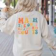 Groovy Math Is The Only Subject That Counts Math Teacher For Men Women Girls Kids Women's Sweatshirt Back Print Sand Groovy Math Is The Only Subject That Counts Math Teacher For Men Women Girls Kids Women's Sweatshirt Back Print Sand