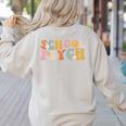 Groovy Retro School Psych Teacher School Psychologist For Men Women Girls Kids Women's Sweatshirt Back Print Sand