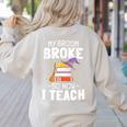 Halloween Teacher Tee My Broom Broke So Now I Teach Women's Sweatshirt Back Print Sand Halloween Teacher Tee My Broom Broke So Now I Teach Women's Sweatshirt Back Print Sand