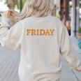Happy Friday Love Fridays Fun Teacher For Men Women Women's Sweatshirt Back Print Sand
