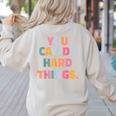 You Can Do Hard Things Teacher For Men Women Girls Kids Women's Sweatshirt Back Print Sand You Can Do Hard Things Teacher For Men Women Girls Kids Women's Sweatshirt Back Print Sand