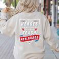 Some Heroes Wear Capes Others Teach 4th Grade Teacher Men Women Kids Women's Sweatshirt Back Print Sand Some Heroes Wear Capes Others Teach 4th Grade Teacher Men Women Kids Women's Sweatshirt Back Print Sand