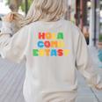 Hola Como Estas Spanish Teacher Fiesta Party Banners Women's Sweatshirt Back Print Sand