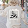 I'Ll Just Wait Until It's Quiet Halloween Teacher Mom Women's Sweatshirt Back Print Sand